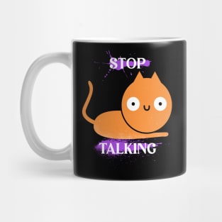 Stop Talking Mug